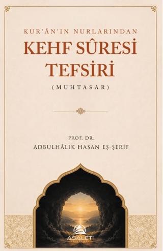 Kur’ân’ın Nurlarından Kehf Sûresi Tefsiri | Asalet Yayınları (Ciltsiz)  - Resim 1