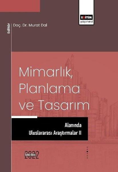 MimarlıkPlanlama ve Tasarım Alanında Uluslararası Araştırmalar 2 | Eğitim Yayınevi (İnce Kapak)  - Resim 1