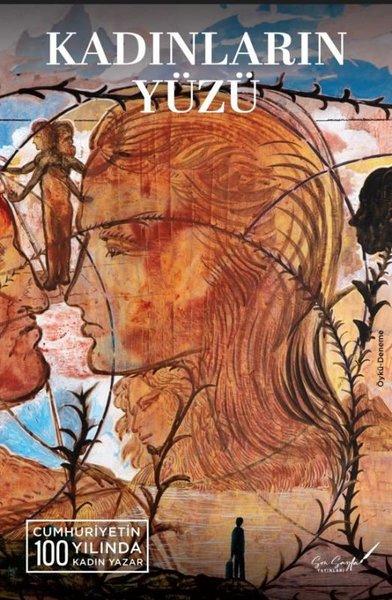 Kadınların Yüzü - Cumhuriyetin 100 Yılında 100 Kadın Yazar | Son Sayfa Yayınları (Ciltli)  - Resim 1