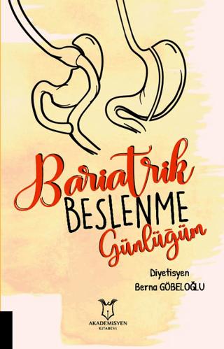 Bariatrik Beslenme Günlüğüm | Akademisyen Kitabevi (Ciltsiz)  - Resim 1