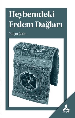 Heybemdeki Erdem Dağları | Sonçağ Yayınları (Ciltsiz)  - Resim 1