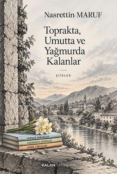 Toprakta Umutta ve Yağmurda Kalanlar - Şiirler | Kalan Yayınları (İnce Kapak)  - Resim 1