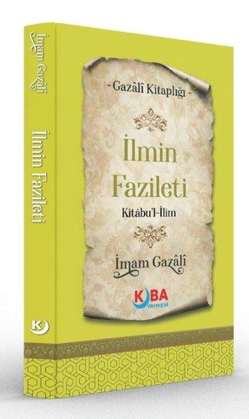 İlmin Fazileti Kitabu'l İlim - Gazali Kitaplığı | Kuba Yayınları (İnce Kapak)  - Resim 1