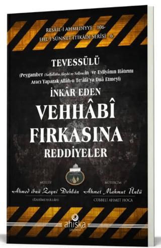 Tevessülü İnkar Eden Vehhabi Fırkasına Reddiyeler | Ahıska Yayınevi (Ciltsiz)  - Resim 1
