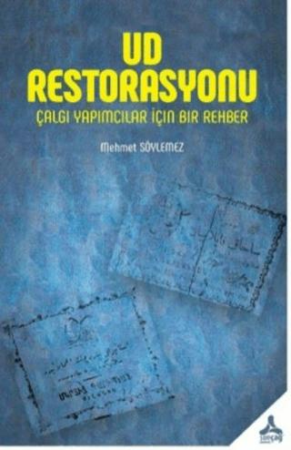 Ud Restorasyonu - Çalgı Yapımcılar İçin Bir Rehber