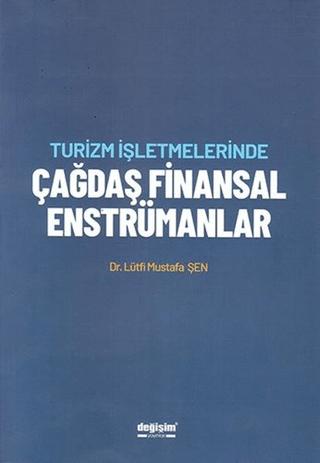 Turizm İşletmelerinde Çağdaş Finansal Enstrümanlar | Değişim Yayınları (Ciltsiz)  - Resim 1