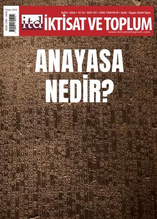 İktisat ve Toplum Dergisi 191. Sayı Anayasa Nedir? | İktisat ve Toplum Dergisi (Ciltsiz)  - Resim 1