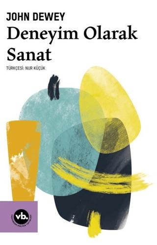 Deneyim Olarak Sanat | Vakıfbank Kültür Yayınları (Ciltsiz)  - Resim 1