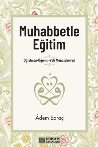 Muhabbetle Eğitim | Erkam Yayınları (Ciltsiz)  - Resim 1