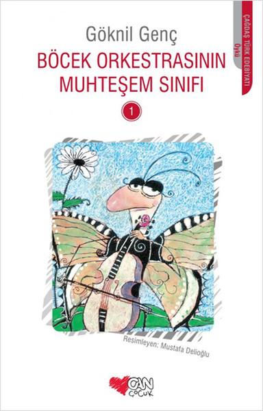Böcek Orkestrasının Muhteşem Sınıfı 1 | Can Çocuk Yayınları (e-Kitap)  - Resim 1
