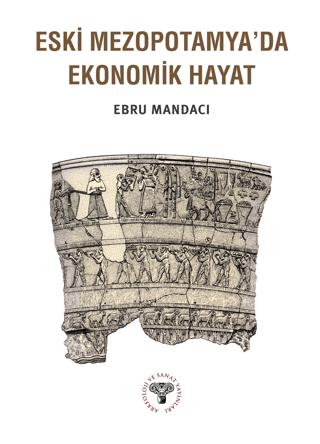 Eski Mezopotamya'da Ekonomik Hayat | Arkeoloji ve Sanat Yayınları (Ciltsiz)  - Resim 1