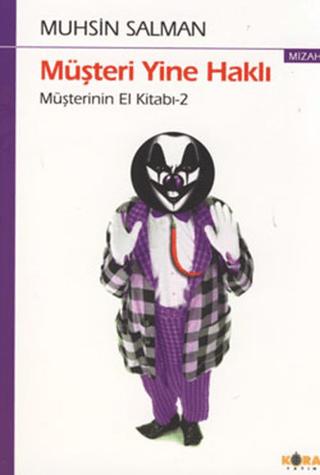 Müşteri Yine Haklı