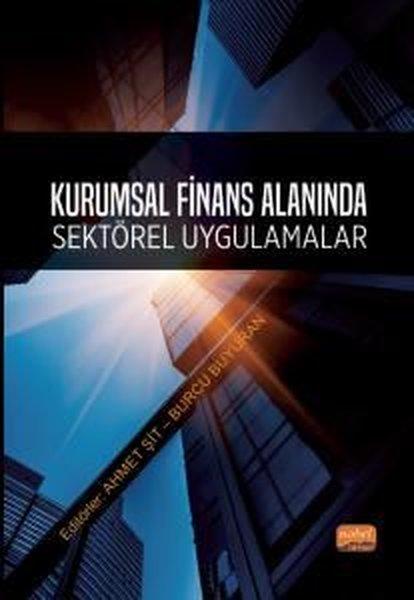 Kurumsal Finans Alanında Sektörel Uygulamalar | Nobel Bilimsel Eserler (İnce Kapak)  - Resim 1