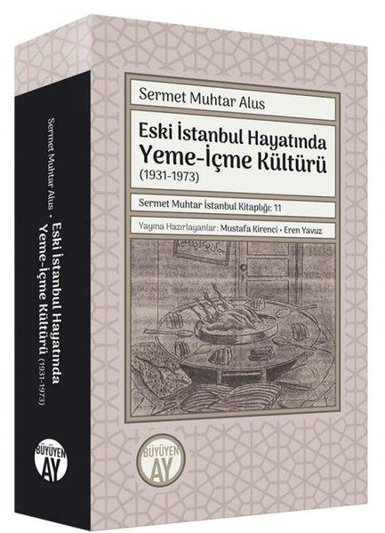 Eski İstanbul Hayatında Yeme - İçme Kültürü (1931 - 1973) | Büyüyenay Yayınları (İnce Kapak)  - Resim 1