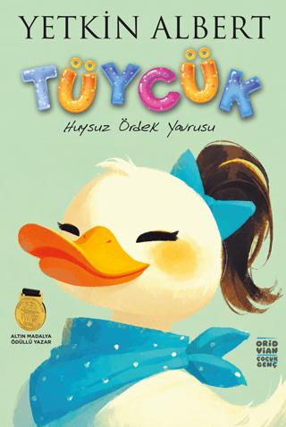 Tüycük – Huysuz Ördek Yavrusu | Oridvian Yayınları (Ciltsiz)  - Resim 1