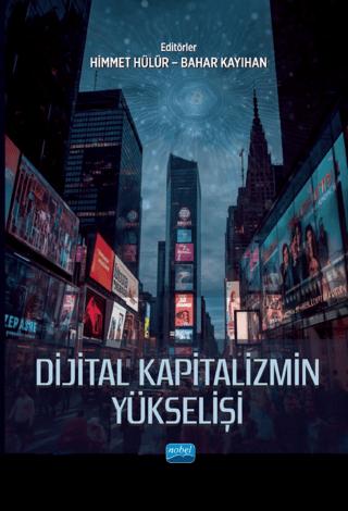 Dijital Kapitalizmin Yükselişi | Nobel Akademik Yayıncılık (Ciltsiz)  - Resim 1