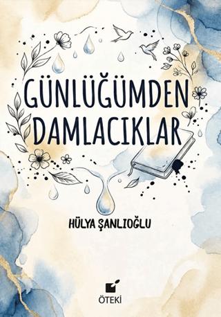 Günlüğümden Damlacıklar | Öteki Yayınevi (Ciltsiz)  - Resim 1