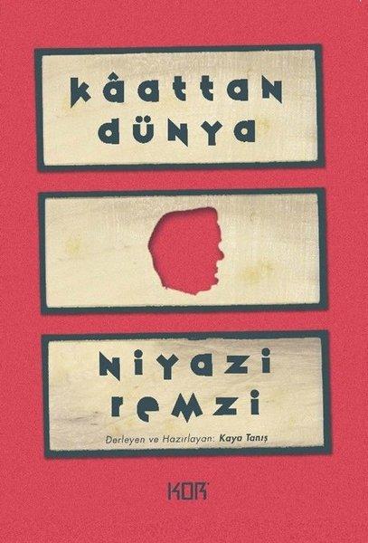 Kaattan Dünya - Niyazi Remzi | Kor Kitap (İnce Kapak)  - Resim 1