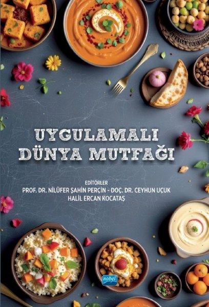 Uygulamalı Dünya Mutfağı | Nobel Akademik Yayıncılık (İnce Kapak)  - Resim 1