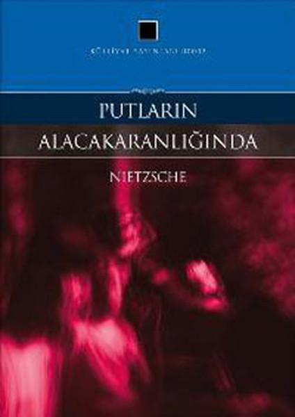 Putların Alacakaranlığında | Külliyat Yayınları (İnce Kapak)  - Resim 1