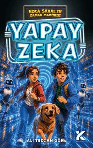 Koca Sakal’ın Zaman Makinesi - Yapay Zeka | Kiba Yayımcılık (Ciltsiz)  - Resim 1