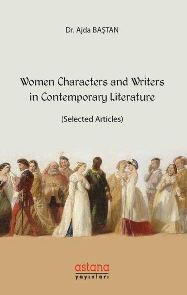 Women Characters and Writers in Contemporary Literature-Selected Articles | Astana Yayınları (İnce Kapak)  - Resim 1