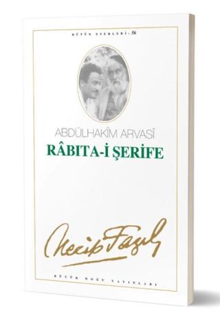 Rabıta-i Şerife : 47 - Necip Fazıl Bütün Eserleri
