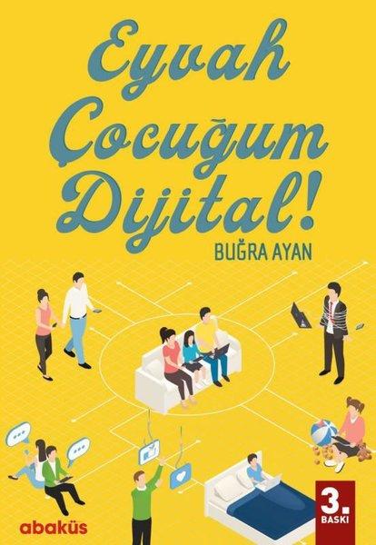 Eyvah Çocuğum Dijital! | Abaküs Kitap (İnce Kapak)  - Resim 1