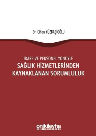 İdare ve Personel Yönüyle Sağlık Hizmetlerinden Kaynaklanan Sorumluluk | On İki Levha Yayınları (Ciltsiz)  - Resim 1