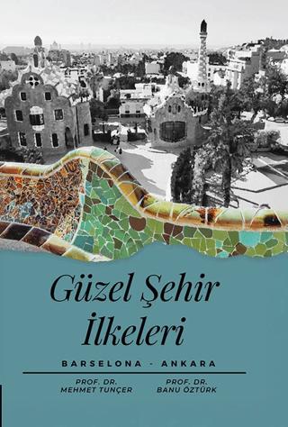Güzel Şehir İlkeleri Barselona-Ankara | Akademisyen Kitabevi (Ciltsiz)  - Resim 1