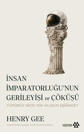 İnsan İmparatorluğu’nun Gerileyişi ve Çöküşü | Yeditepe Yayınevi (Ciltsiz)  - Resim 1