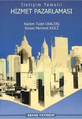 İletişim Temelli Hizmet Pazarlaması | Savaş Yayınevi (Ciltsiz)  - Resim 1