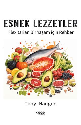 Esnek Lezzetler | Gece Kitaplığı (Ciltsiz)  - Resim 1