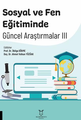 Sosyal ve Fen Eğitiminde Güncel Araştırmalar III | Akademisyen Kitabevi (Ciltsiz)  - Resim 1