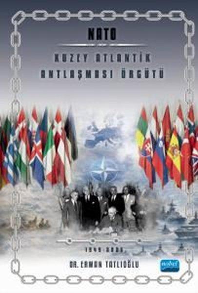 Nato-Kuzey Atlantik Antlaşması Örgütü | Nobel Akademik Yayıncılık (İnce Kapak)  - Resim 1