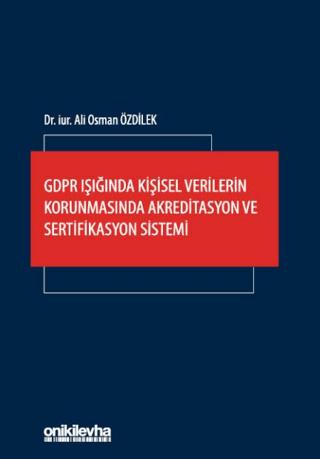 GDPR Işığında Kişisel Verilerin Korunmasında Akreditasyon ve Sertifikasyon Sistemi | On İki Levha Yayınları (Ciltli)  - Resim 1