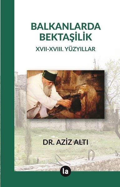 Balkanlarda Bektaşilik | La Kitap (İnce Kapak)  - Resim 1