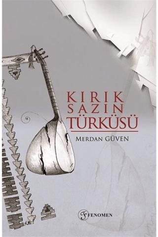 Kırık Sazın Türküsü | Fenomen Yayıncılık (Ciltsiz)  - Resim 1