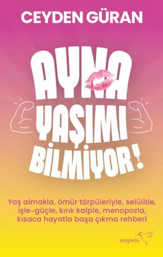 Ayna Yaşımı Bilmiyor