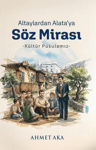 Altaylardan Alata’ya Söz Mirası | Çimke Yayınevi (Ciltsiz)  - Resim 1