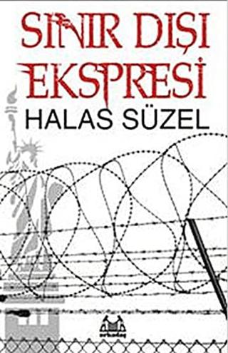 Sınır Dışı Ekspresi | Arkadaş Yayınları (Ciltsiz)  - Resim 1