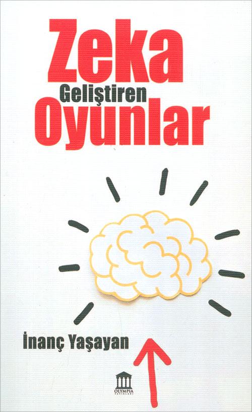 Zeka Geliştiren Oyunlar - İnanç Yaşayan - Olympia Yayınları
