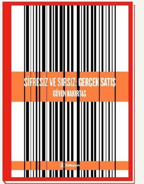 Şifresiz ve Sırsız: Gerçek Satış | Edisyon Kitap (İnce Kapak)  - Resim 1