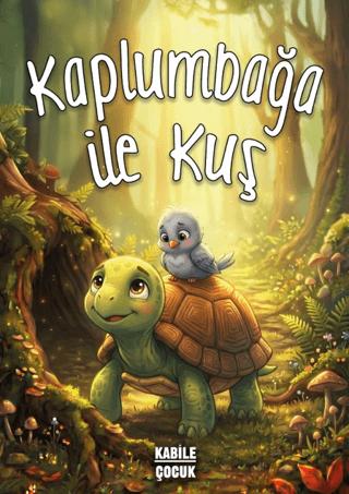 Kaplumbağa ile Kuş | Kabile Kitap (Ciltsiz)  - Resim 1