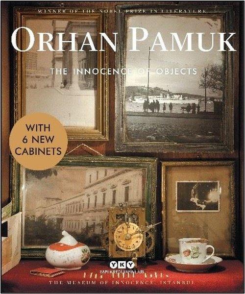 The Innocence of Objects - With 6 New Cabinets | Yapı Kredi Yayınları (İnce Kapak)  - Resim 1