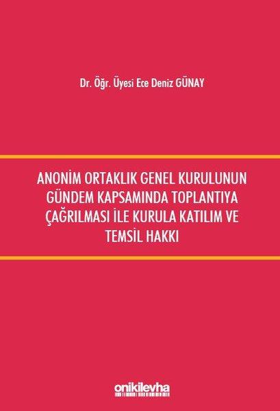Anonim Ortaklık Genel Kurulunun Gündem Kapsamında Toplantıya Çağrılması ile Kurula Katılım ve Temsil | On İki Levha Yayıncılık (İnce Kapak)  - Resim 1