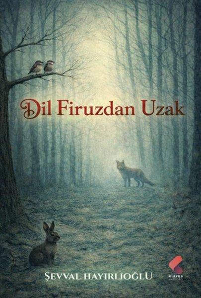 Dil Firuzdan Uzak | Klaros Yayınları (İnce Kapak)  - Resim 1
