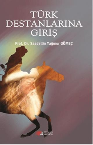 Türk Destanlarına Giriş | Berikan Yayınevi (Ciltsiz)  - Resim 1