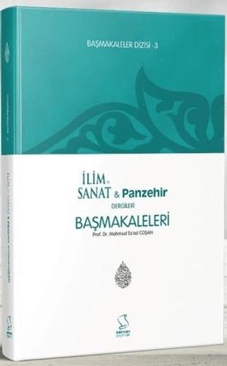 Başmakaleler 3 - İlim ve Sanat ve Panzehir Dergileri Başmakaleleri