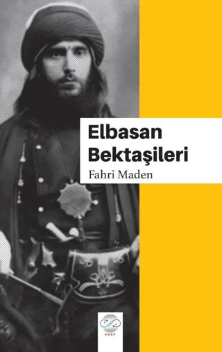 Elbasan Bektaşileri | Post Yayınevi (Ciltsiz)  - Resim 1